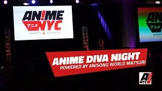 Anime Diva Night at Anime NYC 2017