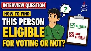 Java Program to Check Voting Eligibility | Java Interview Questions | if else in Java