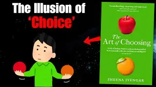 The Art of Choosing: The Hidden Forces That Shape Your Every Decision | Full Book Summary