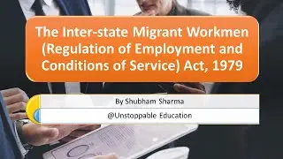 Inter-State Migrant Workmen Act, 1979 | Part 1 | UGC NET LABOUR LAWS PAPER 2 | UNSTOPPABLE EDUCATION