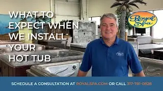 What To Expect With Your Hot Tub Installation - Royal Spa