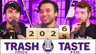 The Trash Taste 2025 Year in Review | Trash Taste #288