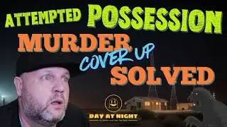 SCARIEST NIGHT EVER!  ATTEMPTED DEMONIC POSSESSION!  MURDER COVER UP POTENTIALLY SOLVED AT LORAN.