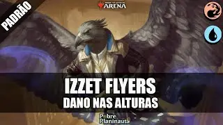 FLYING HIGH IN THE META - Izzet Flyers - MTG Arena Standard MOM