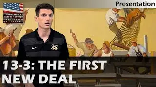 13-3: The First New Deal | Presentation