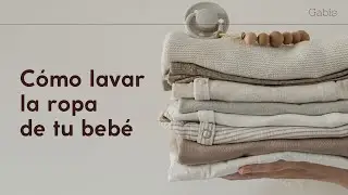 Cómo lavar la ropa de bebé: consejos, recomendaciones y dudas más frecuentes | Gabis