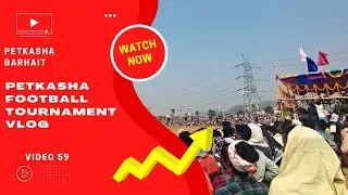 petkasha football tournament vlog || Alex Dyson vlog barhait sahibganj