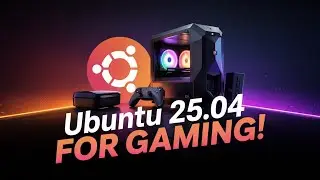 Игры на Linux в 2025 году &mdash; обзор и руководство по Ubuntu 25.04!