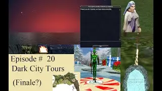 [EverQuest] Episode #20 Dark City Tours (Finale?)