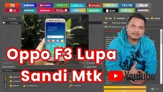 Tutorial Lupa Sandi Oppo F3 CPH1609 Mtk