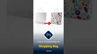 Change the Design of a Shopping Bag in Photoshop  Realistic Mockup Editing Tutorial