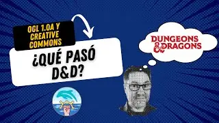 OGL 1.0a y Creative Commons: &iquest;Qu&eacute; pas&oacute; D&D? || #ElfosDeMar