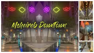 HOW DID I SPEND TIME  @ MSHEIREB DOWNTOWN DOHA BEFORE EID UL FITR (PART - 1) || VLOGGING || 2022