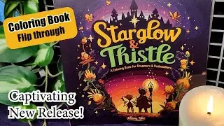 New! Fantasy Coloring Book Flip Through | Starglow & Thistle