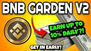 BNB GARDEN V2 Review (EARN 3% - 10% DAILY ROI!!) | LAUNCHING SOON!! Get In EARLY On BNB Garden V2!!