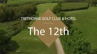 Trethorne Hotel & Golf Club 12th Hole Fly-Over in 4K