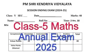 Class-5 Maths / Annual Exam Question Paper / Session 2024-25 / Session Ending Exam for KV students