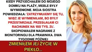 Siostra wprowadziła się do mojego domu na plaży bez zgody, zmieniła meble i wysłała mi rachunek...