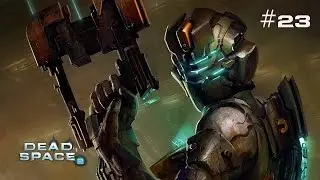 Dead Space 2 - Let's Play - Episode 23