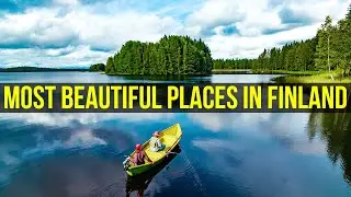 Most Beautiful Places to Visit in Finland