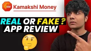 Kamakshi Money Loan Real Or Fake? |Kamakshi Money Loan Review|Kamakshi Loan #loanapp