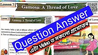 Gamosa: A Thread of Love Question Answers | Class 6 English Lesson 7 | Assamese | SCERT Assam