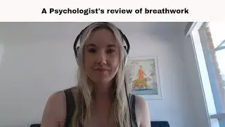 A Psychologist's Review & of Breathwork for Trauma (The O2 Awakening)