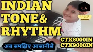 How To Play Indian Tone Keyboard Ctx8000 In|  ctx8000in मे इंडियन तों और रिधम का tutorial शिखिए|