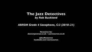 The Jazz Detectives by Rob Buckland (ABRSM Grade 4 Saxophone)