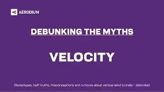 Vertical wind tunnel velocity - Most Common Myths About Vertical Wind Tunnels Debunked