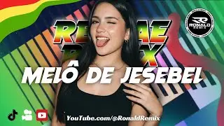 MEL&Ocirc; DE JESEBEL - REGGAE INTERNACIONAL 2026 - LINDO REGGAE REMIX - Exclusivo Ronald Remix