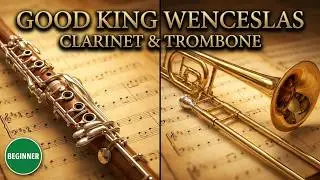 good king Wenceslas easy Clarinet and Trombone sheet music for beginners