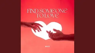 Find Someone To Love