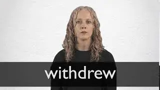 How to pronounce WITHDREW in British English