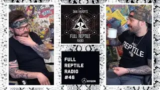 FULL REPTILE RADIO EPISODE 47