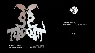 Phaxe & Gaudium & Emok & Martin Vice - Mojo