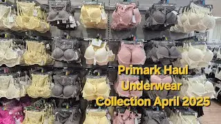 Primark Haul Underwear Collection April 2025