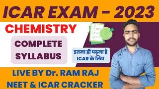 ICAR Exam 2023 Chemistry Syllabus / इतना ही पढ़ना है Chemistry से ICAR में / ICAR EXAM 2023