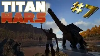 ARK: TITAN WARS 2 | #7 N&auml;chster Titan down? | Ark Survival Evolved German | PvP