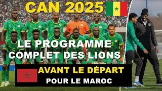 🔥 CAN 2025 : Le Programme Complet des Lions du S&eacute;n&eacute;gal Avant le D&eacute;part pour le Maroc ! 🇸🇳🦁