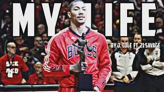 Derrick Rose mix - M y . l i f e By J. Cole Ft 21 Savage