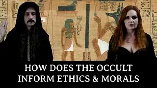 How Does the Occult Inform Ethical and Moral Development?