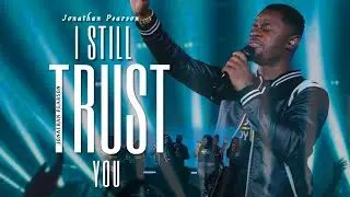 I Still Trust You (Live)