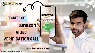 How to Pass Amazon's Video Verification: Documents, Questions & Expert Tips |Rekoomerce