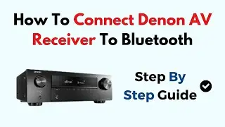 Как подключить AV-ресивер Denon к Bluetooth &mdash; руководство по настройке сопряжения для всех моделей
