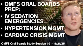 OMFS Board Exam Review #9 - IV Sedation Emergencies, Hypertension, Oxygen Drops & Cardiac Crises