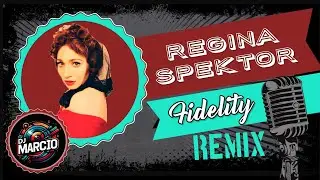 Regina Spektor - Fidelity (DJ Marcio Sant'Ana House Remix) @reginaspektor