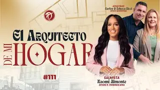 Naomi Almonte & Carlos Ricci #111 | El Arquitecto de Mi Hogar | Domingos de Impacto