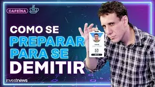 5 passos para se DEMITIR em paz (SEM PERDER DINHEIRO)
