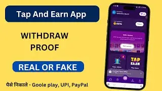 Tap and earn money app real or fake | tap and earn money app se paise kaise nikale | withdraw proof